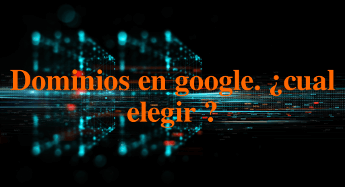 Dominios en google. ¿cual elegir?